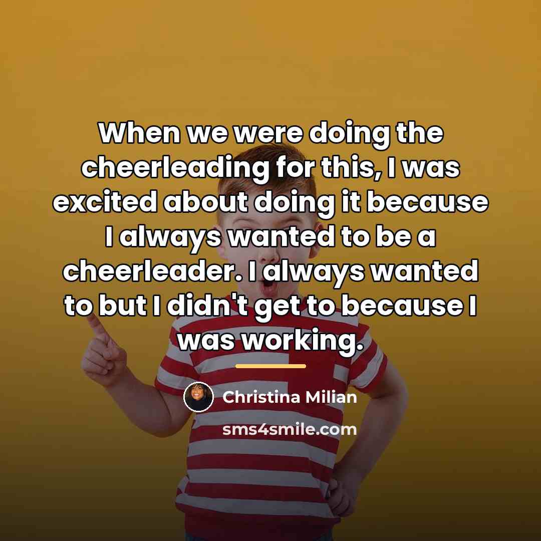 “When we were doing the cheerleading for this, I was…” quote by Christina Milian