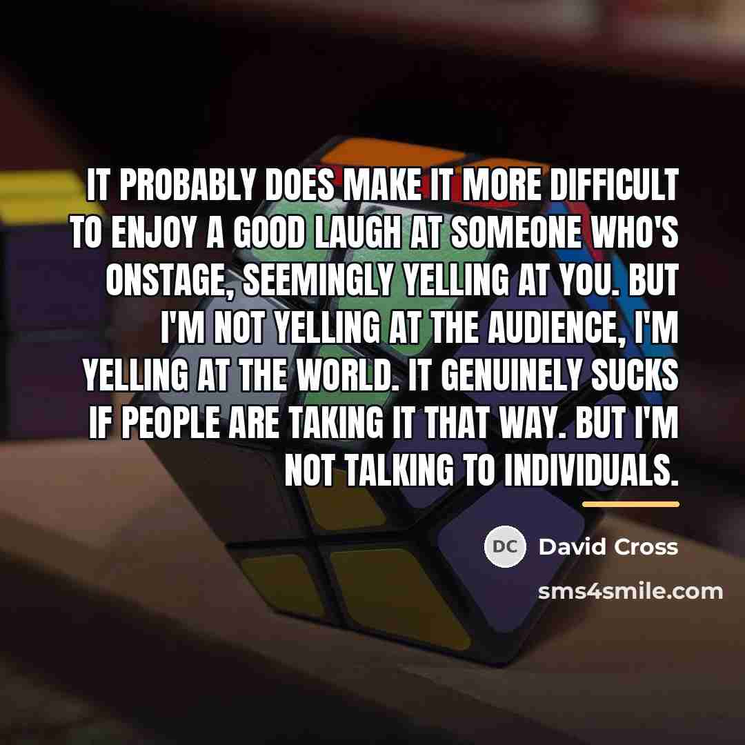 “It probably does make it more difficult to enjoy a…” quote by David Cross