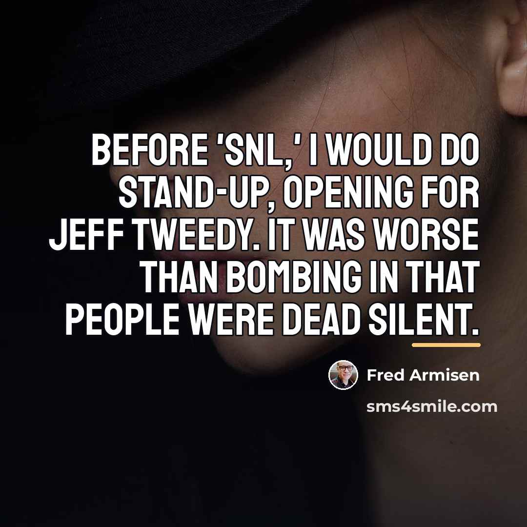 “Before 'SNL,' I would do stand-up, opening for Jeff Tweedy.…” quote by Fred Armisen