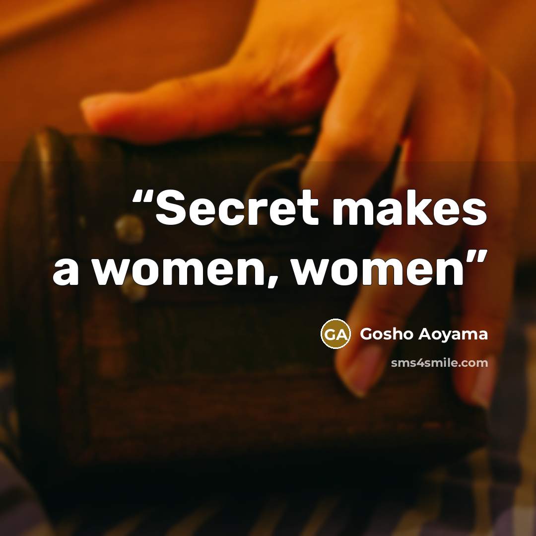 “Secret makes a women, women” quote by Gōshō Aoyama