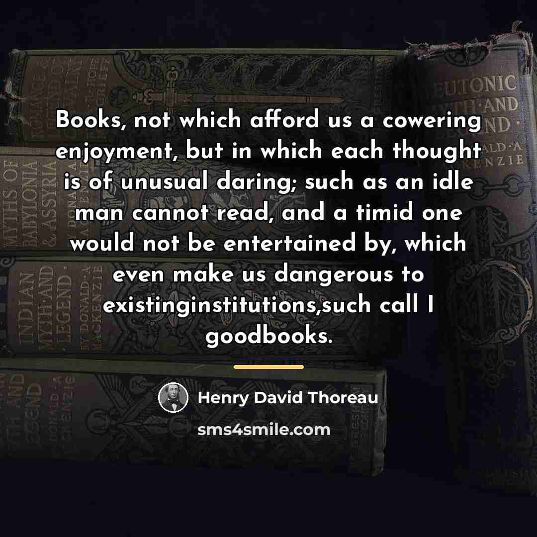 “Books, not which afford us a cowering enjoyment, but in…” quote by Henry David Thoreau