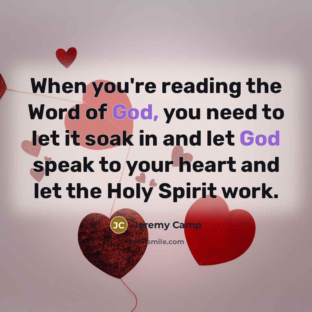 “When you're reading the Word of God, you need to…” quote by Jeremy Camp
