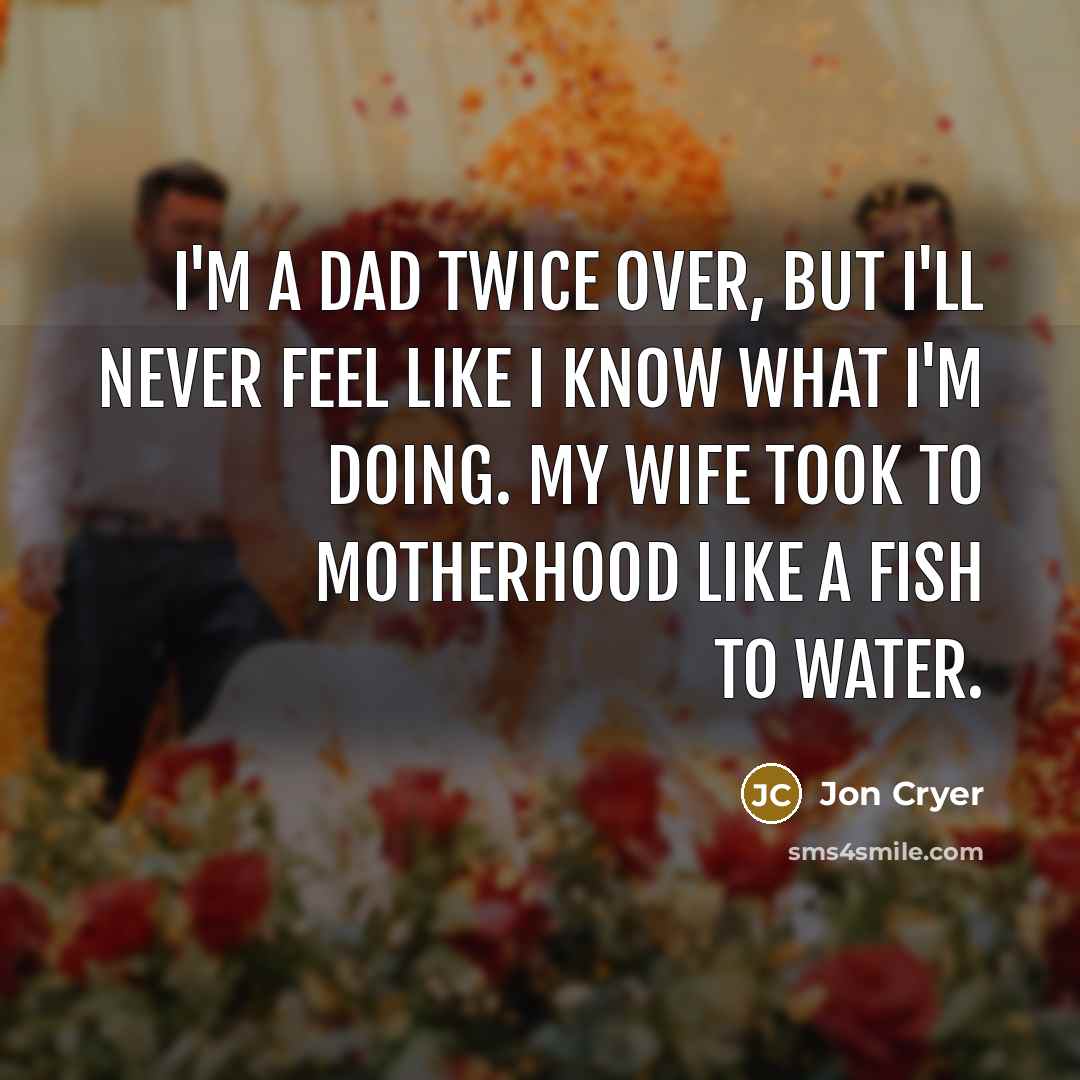 “I'm a dad twice over, but I'll never feel like…” quote by Jon Cryer