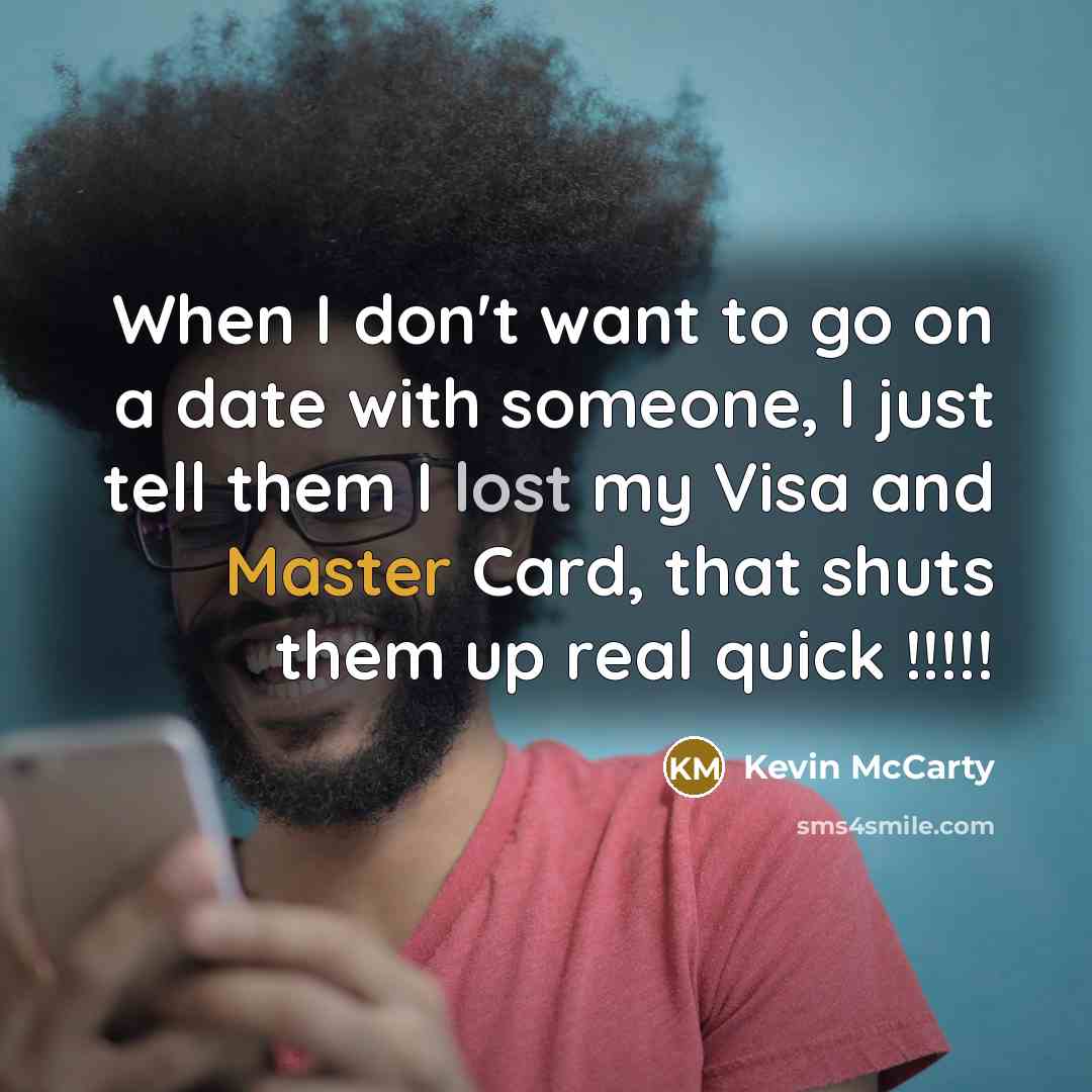 “When I don't want to go on a date with…” quote by Kevin McCarty