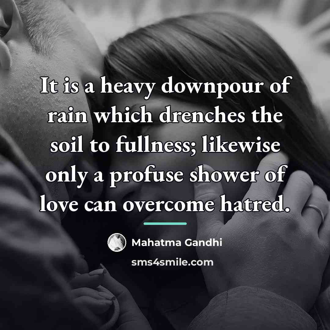 “It is a heavy downpour of rain which drenches the…” quote by Mahatma Gandhi