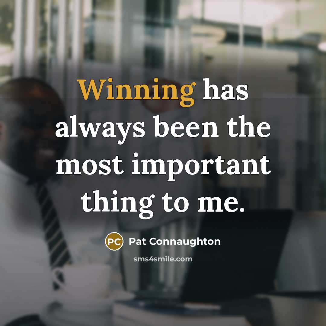 “Winning has always been the most important thing to me.…” quote by Pat Connaughton