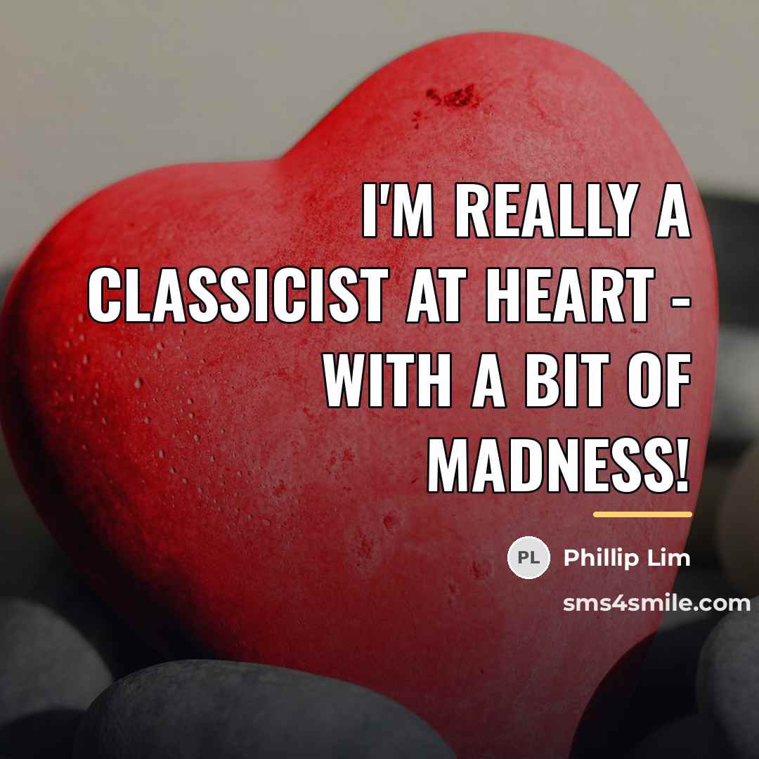 “I'm really a classicist at heart - with a bit…” quote by Phillip Lim