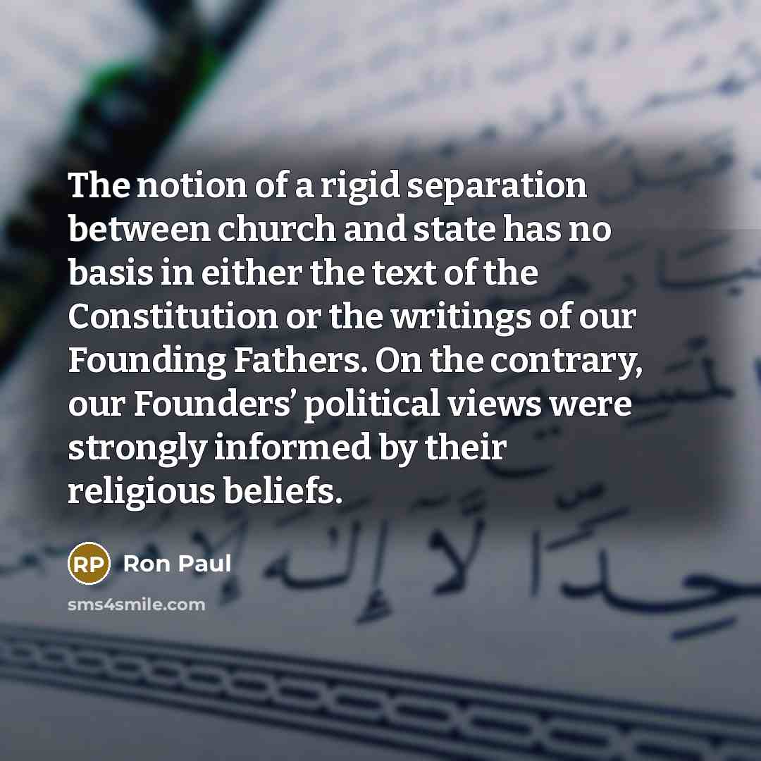 “The notion of a rigid separation between church and state…” quote by Ron Paul