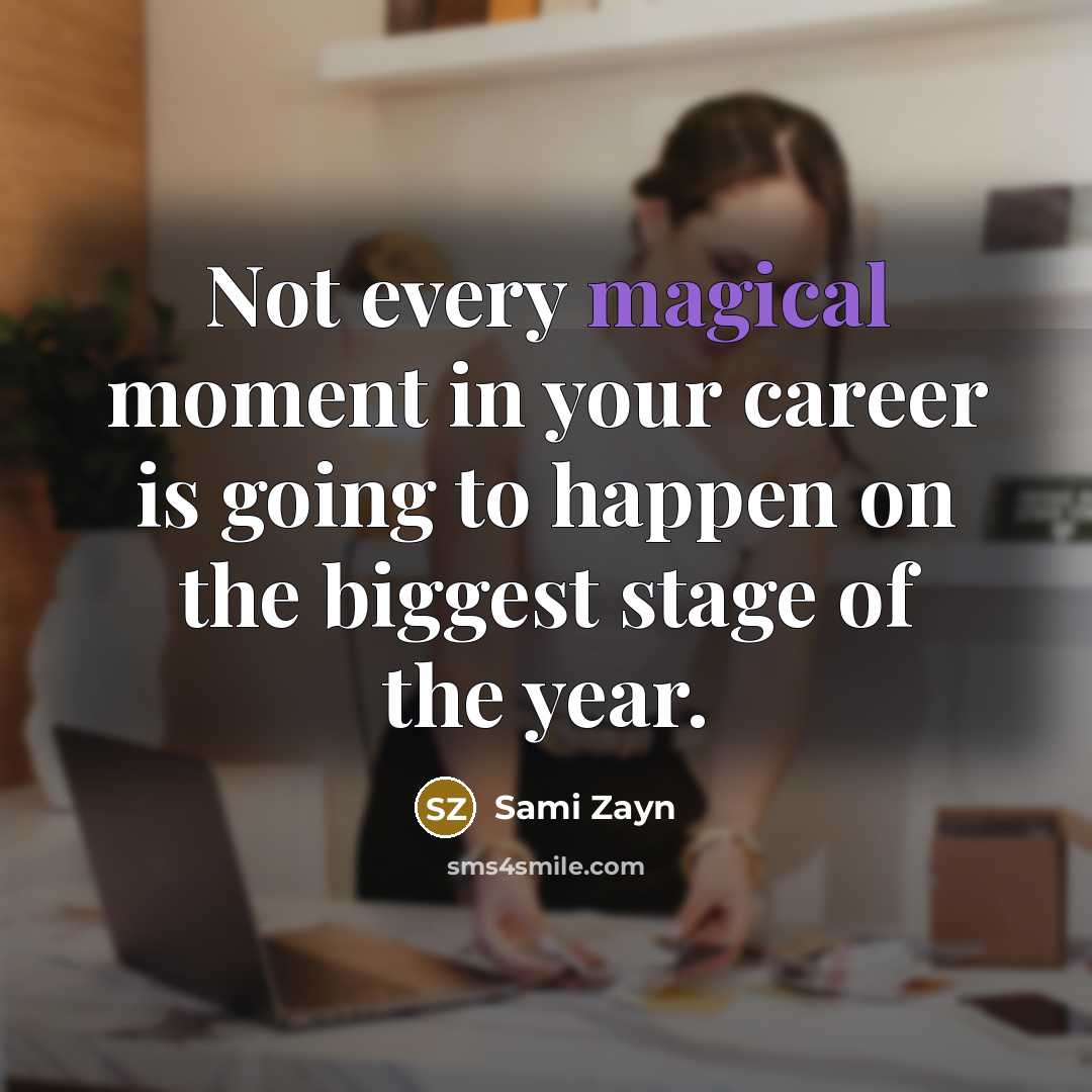 “Not every magical moment in your career is going to…” quote by Sami Zayn
