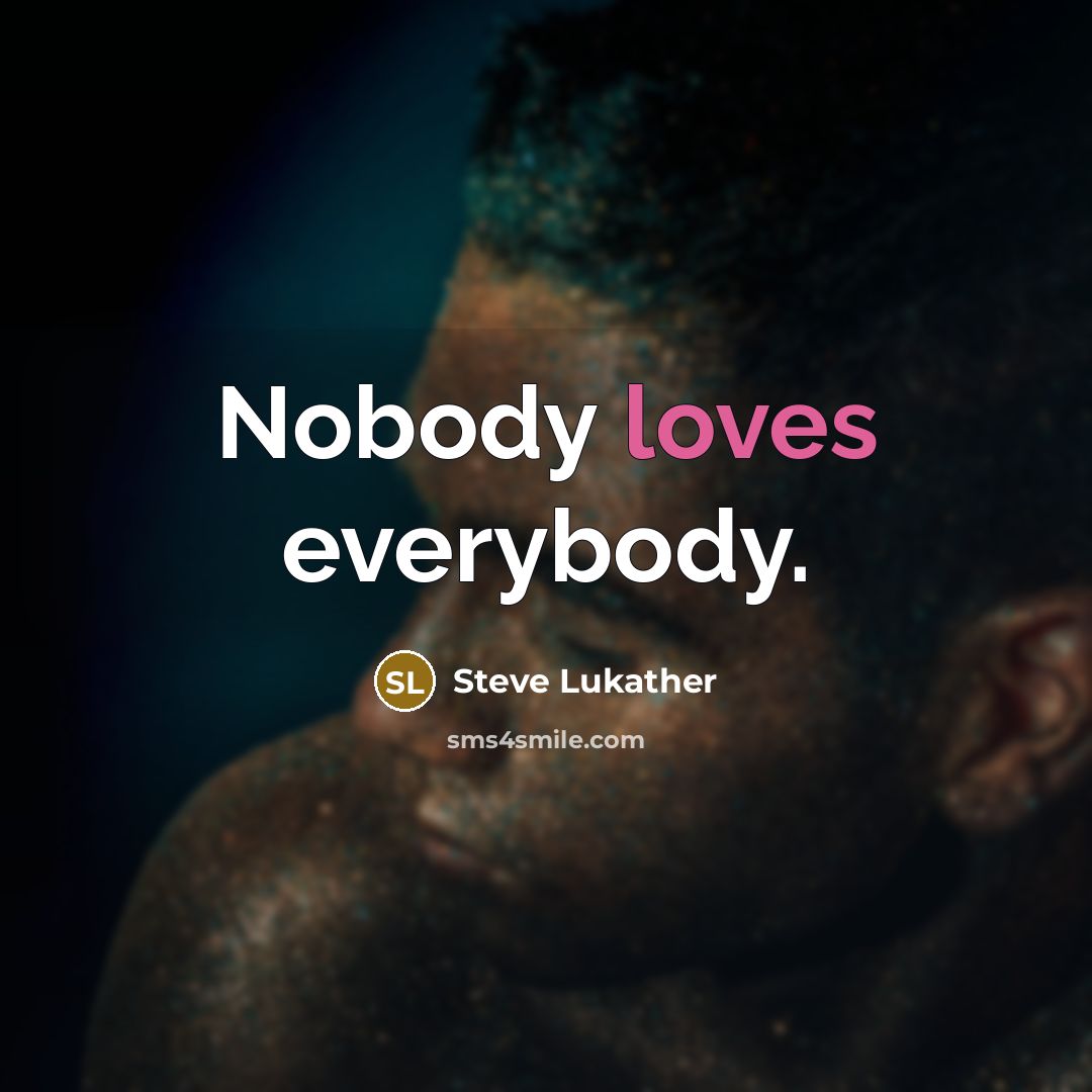 “Nobody loves everybody.…” quote by Steve Lukather