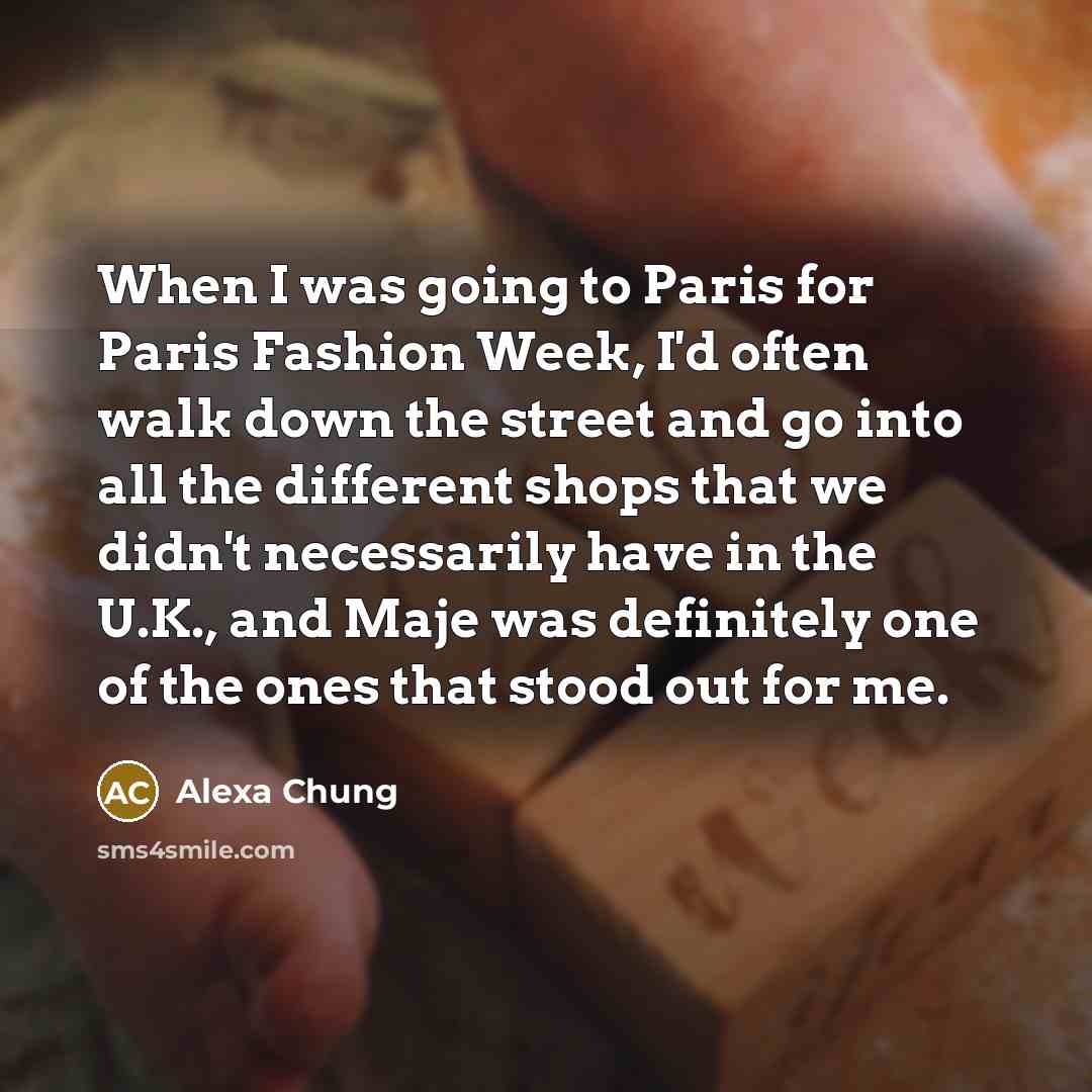 “When I was going to Paris for Paris Fashion Week,…” quote by Alexa Chung