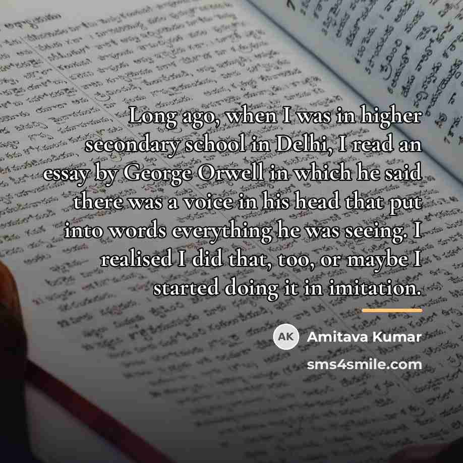 “Long ago, when I was in higher secondary school in…” quote by Amitava Kumar