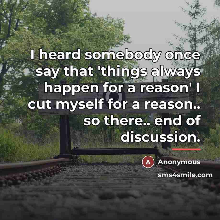 “I heard somebody once say that 'things always happen for…” quote by Anonymous