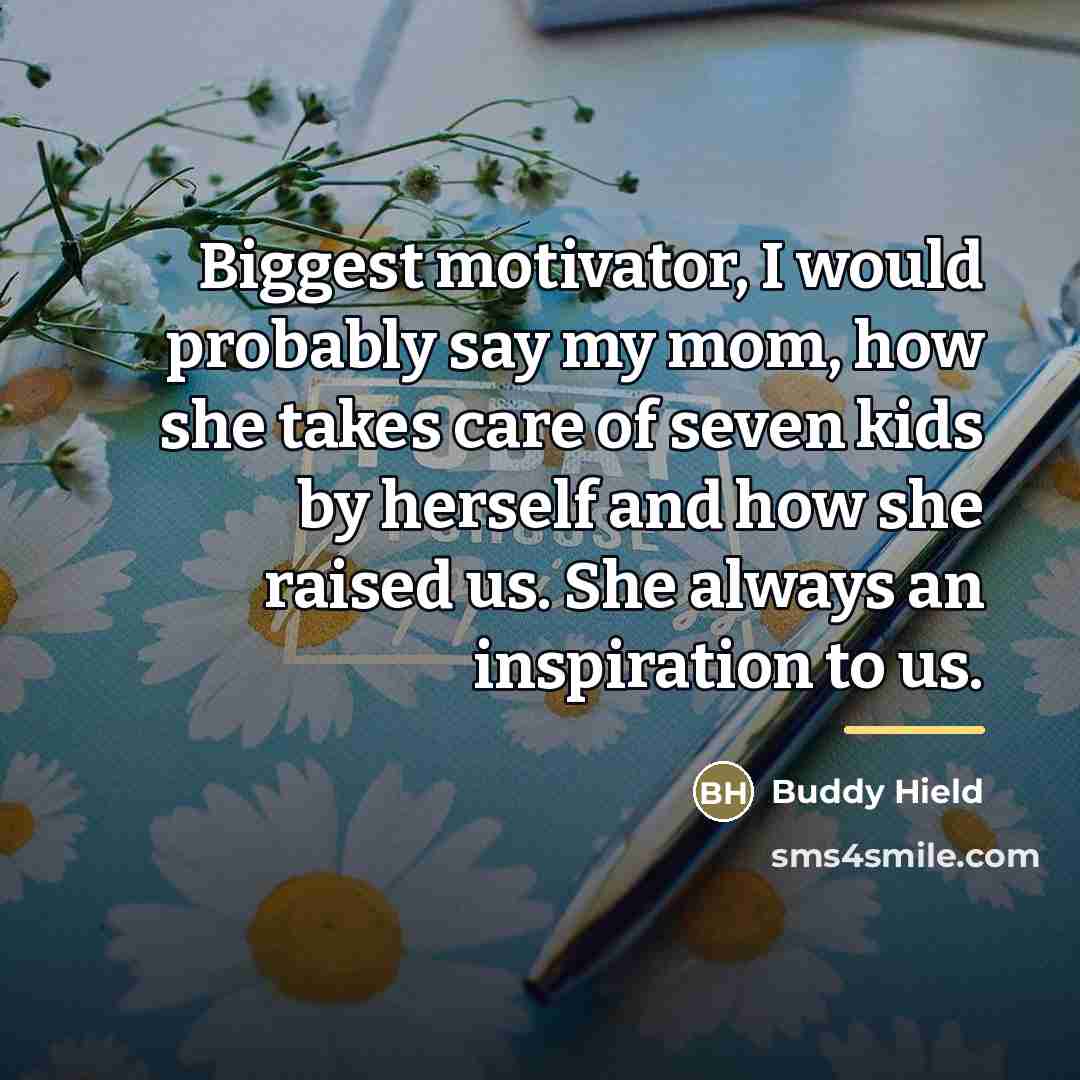 “Biggest motivator, I would probably say my mom, how she…” quote by Buddy Hield
