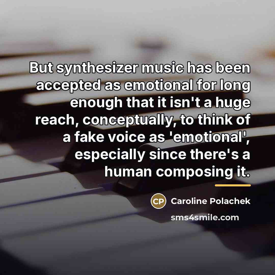 “But synthesizer music has been accepted as emotional for long…” quote by Caroline Polachek