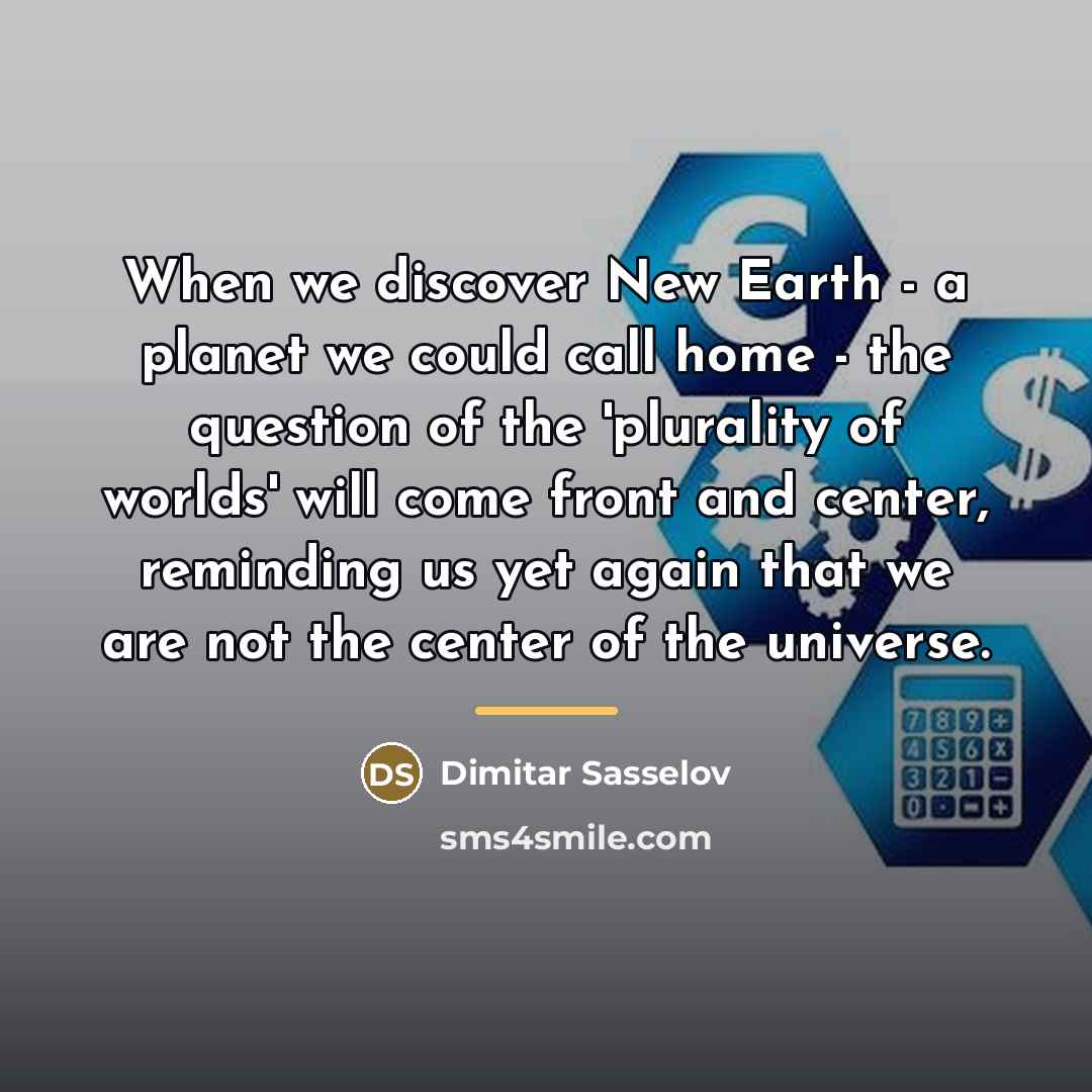 “When we discover New Earth - a planet we could…” quote by Dimitar Sasselov