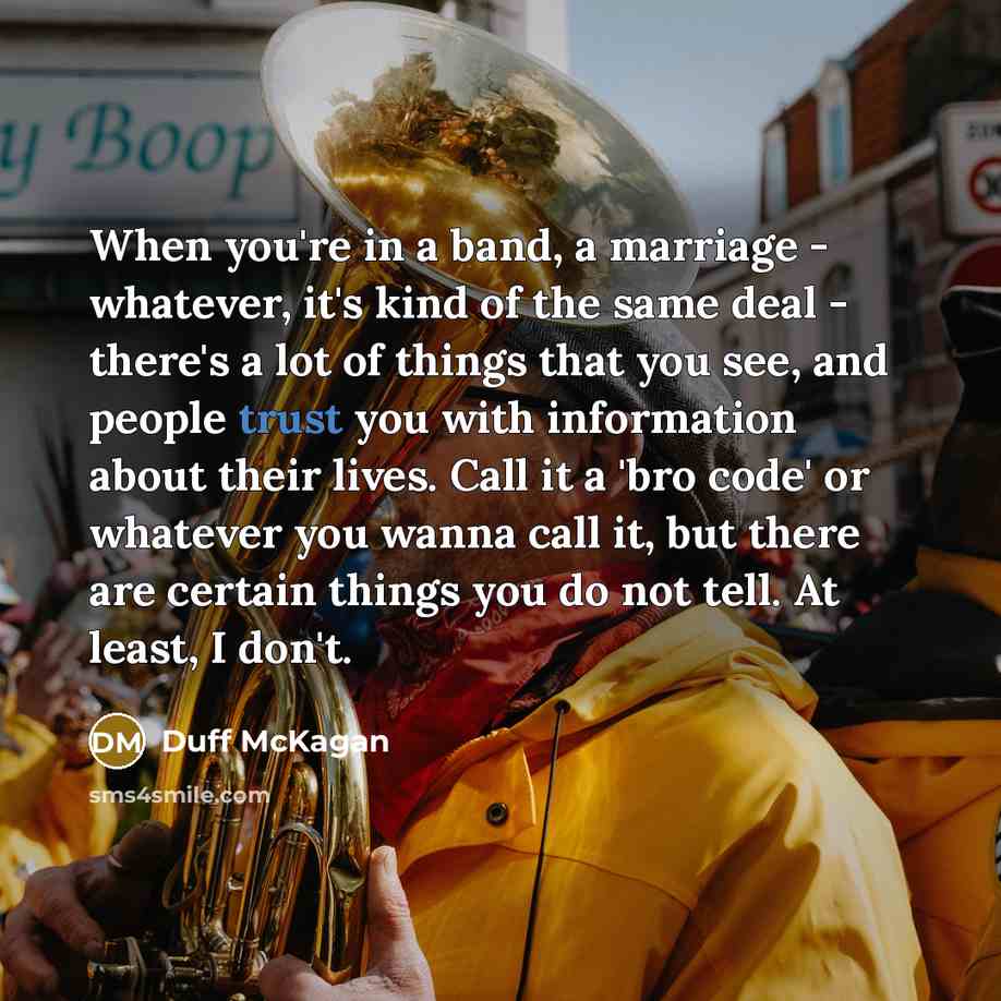 “When you're in a band, a marriage - whatever, it's…” quote by Duff McKagan