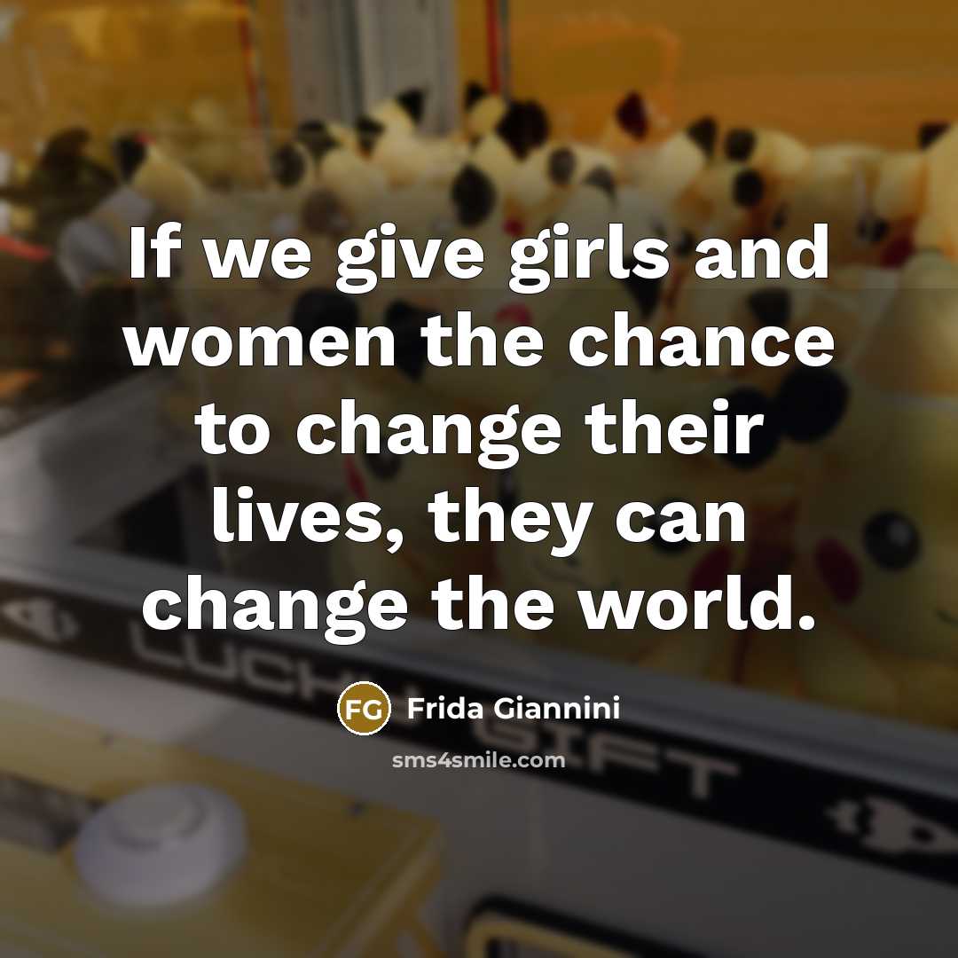 “If we give girls and women the chance to change…” quote by Frida Giannini