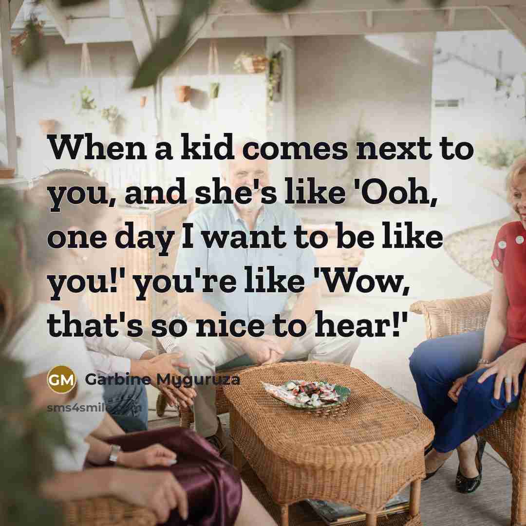 “When a kid comes next to you, and she's like…” quote by Garbine Muguruza