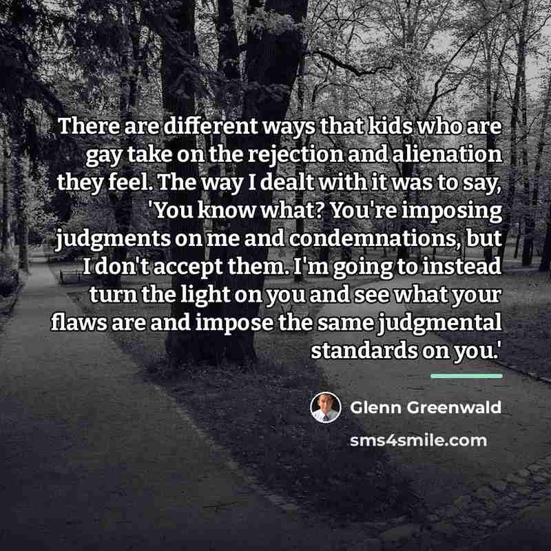 “There are different ways that kids who are gay take…” quote by Glenn Greenwald