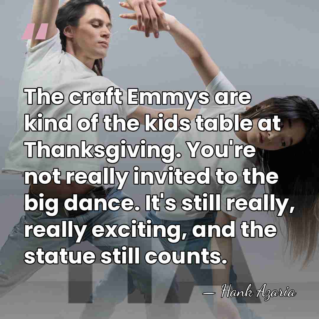 The craft Emmys are kind of the kids table at Thanksgiving. You're&hellip; - Hank Azaria