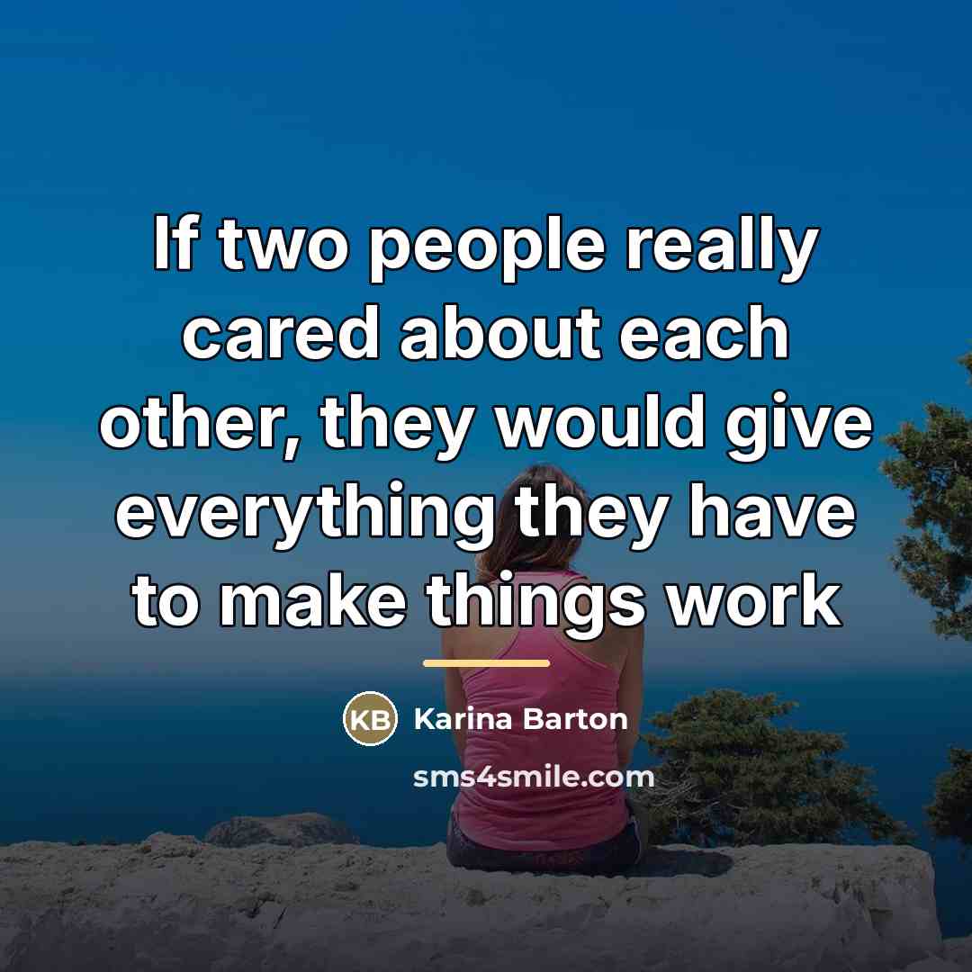 “If two people really cared about each other, they would…” quote by Karina Barton