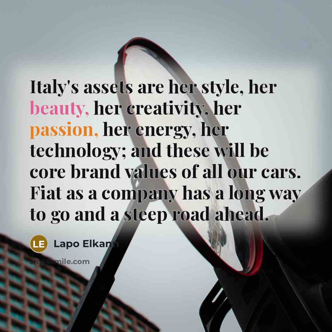 “Italy's assets are her style, her beauty, her creativity, her…” quote by Lapo Elkann