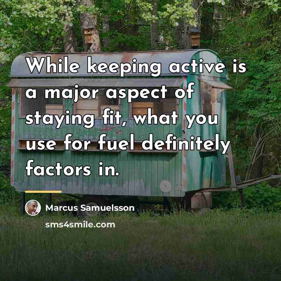 “While keeping active is a major aspect of staying fit,…” quote by Marcus Samuelsson