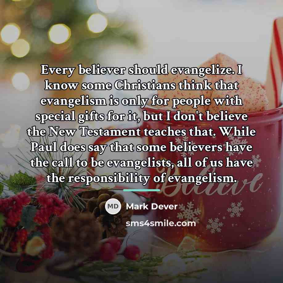 “Every believer should evangelize. I know some Christians think that…” quote by Mark Dever