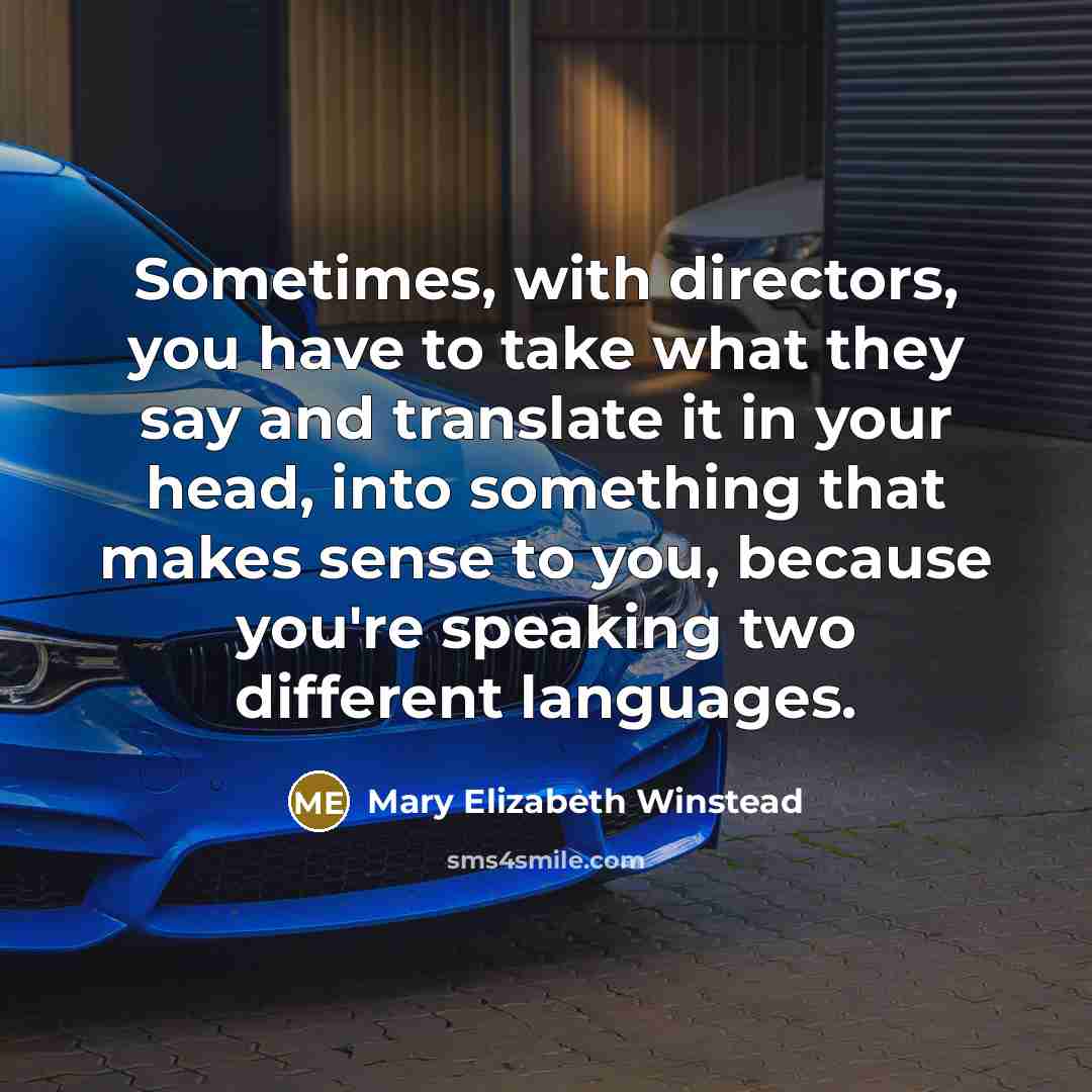 “Sometimes, with directors, you have to take what they say…” quote by Mary Elizabeth Winstead