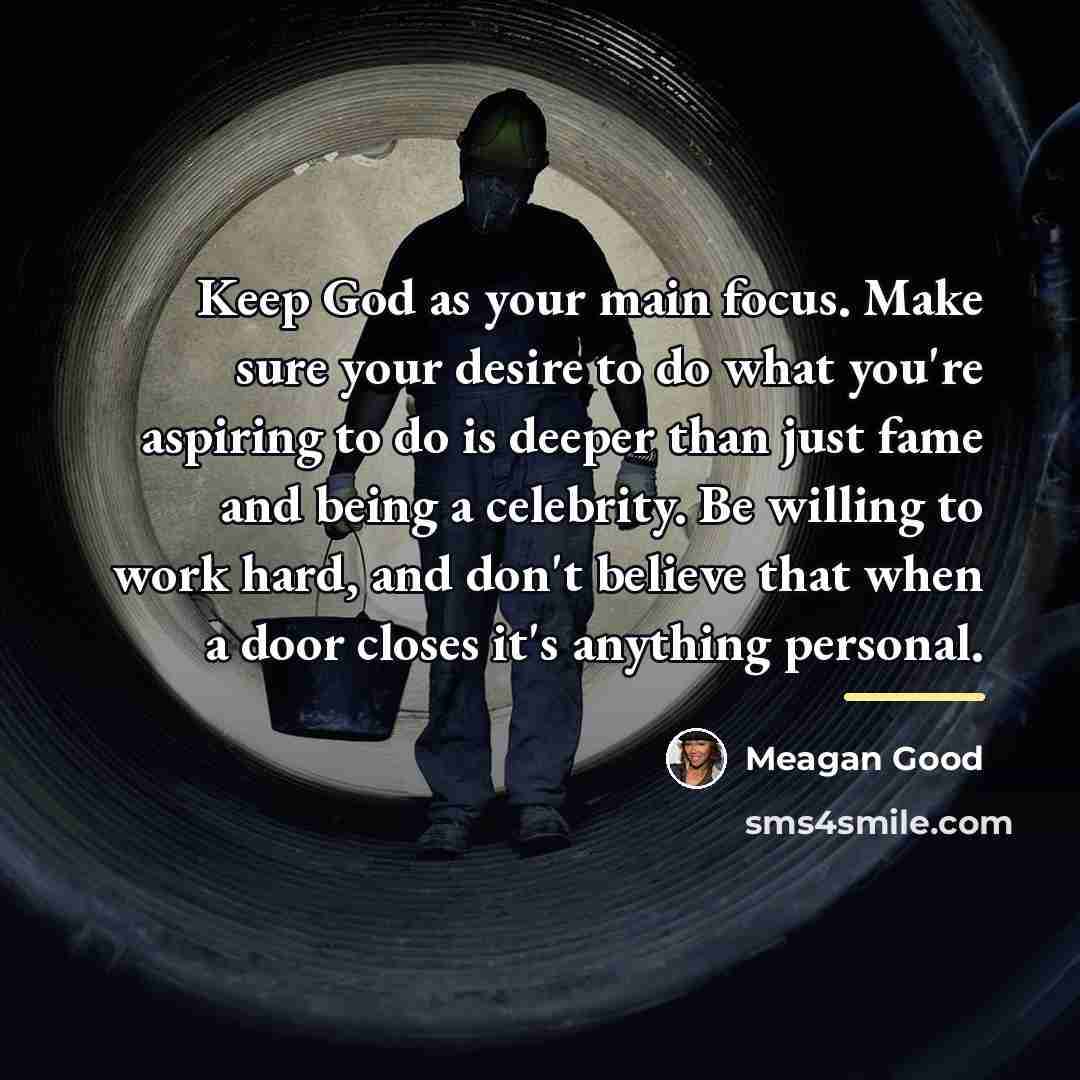 “Keep God as your main focus. Make sure your desire…” quote by Meagan Good