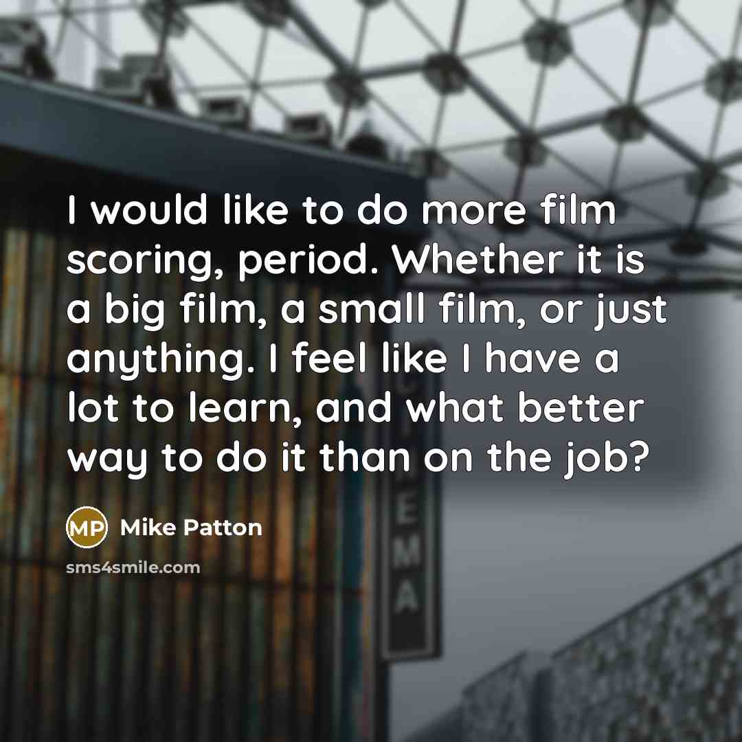 “I would like to do more film scoring, period. Whether…” quote by Mike Patton