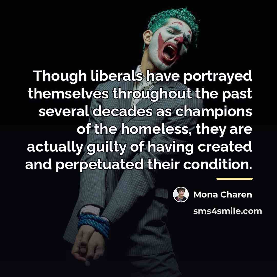 “Though liberals have portrayed themselves throughout the past several decades…” quote by Mona Charen