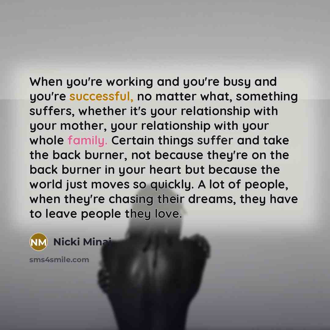 “When you're working and you're busy and you're successful, no…” quote by Nicki Minaj