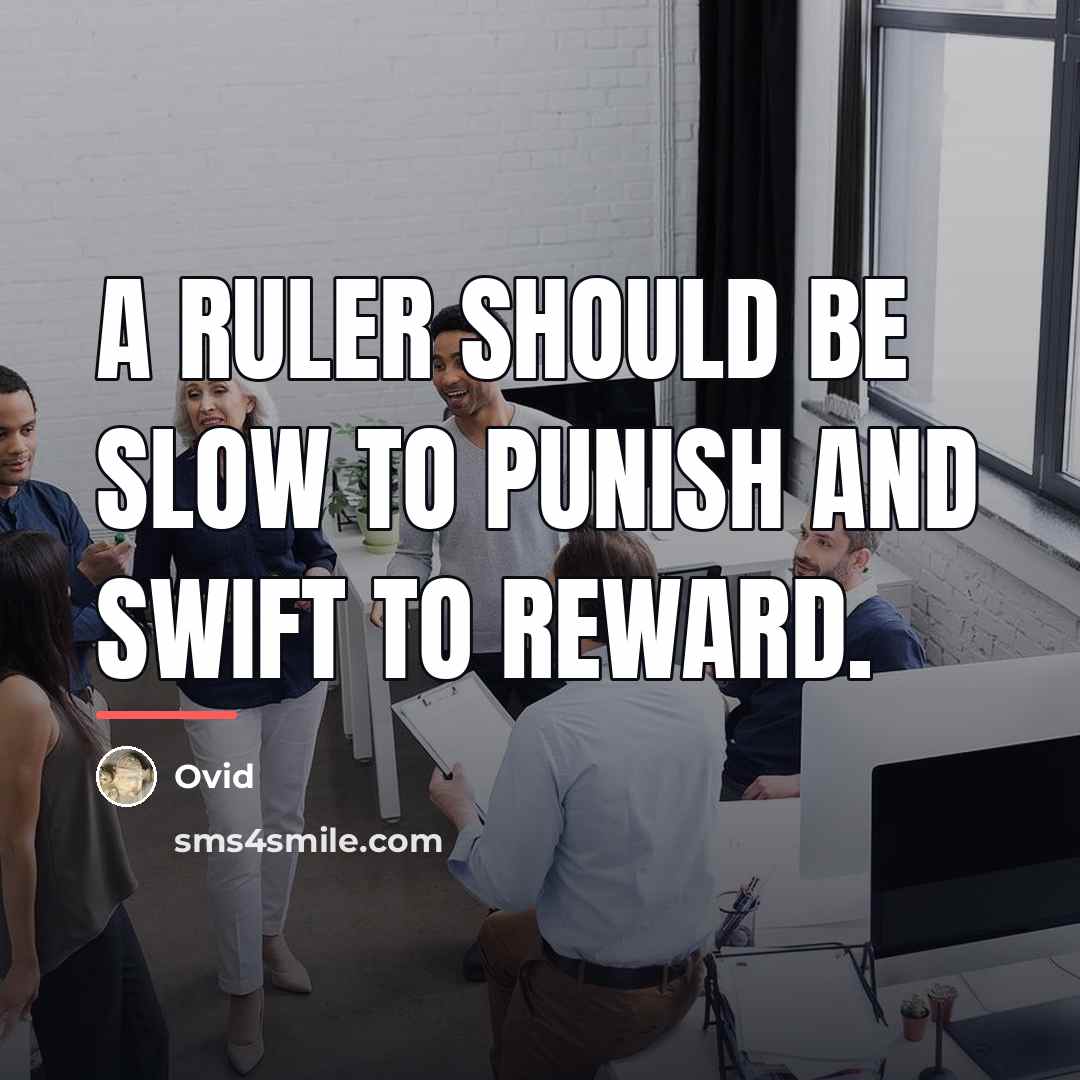 “A ruler should be slow to punish and swift to…” quote by Ovid