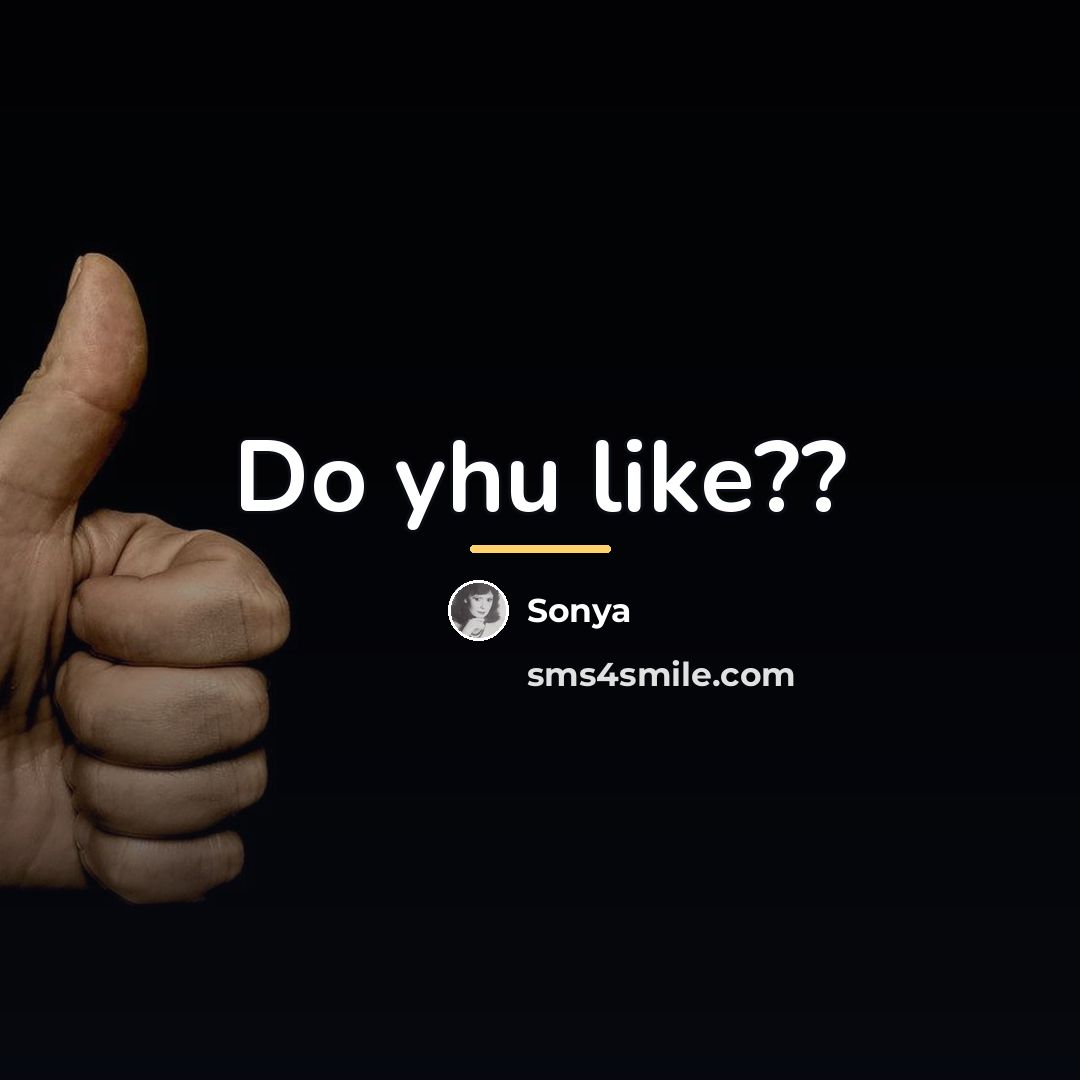 “Do yhu like??…” quote by Sonya