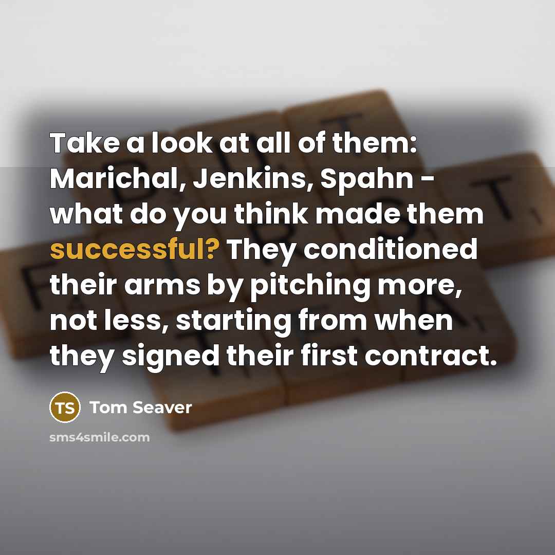 “Take a look at all of them: Marichal, Jenkins, Spahn…” quote by Tom Seaver