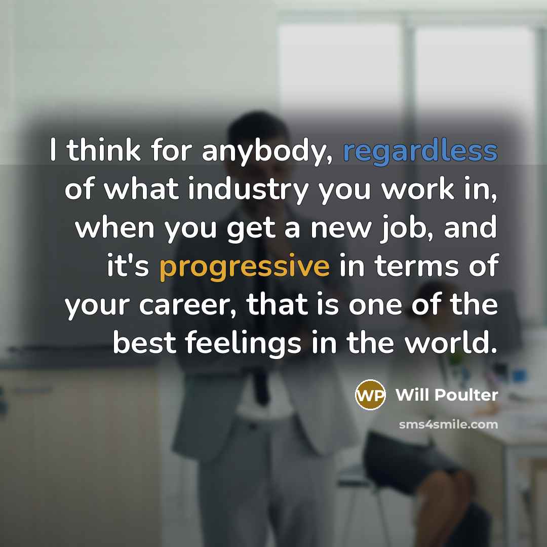 “I think for anybody, regardless of what industry you work…” quote by Will Poulter
