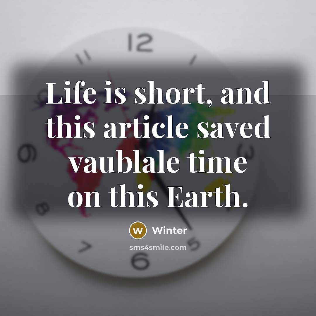 “Life is short, and this article saved vaublale time on…” quote by Winter