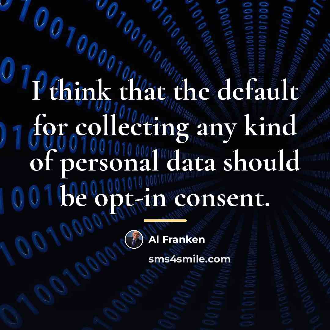 “I think that the default for collecting any kind of…” quote by Al Franken