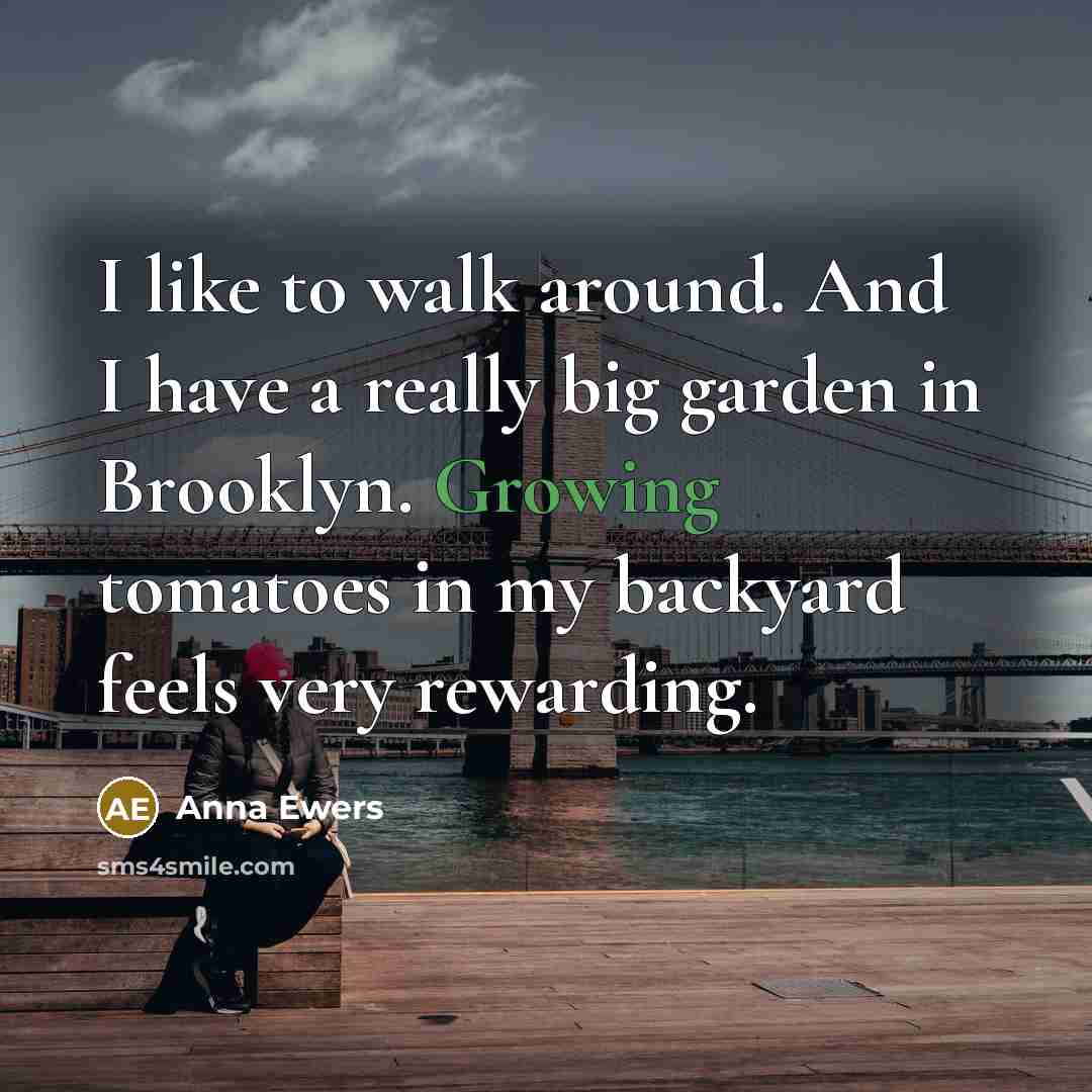 “I like to walk around. And I have a really…” quote by Anna Ewers