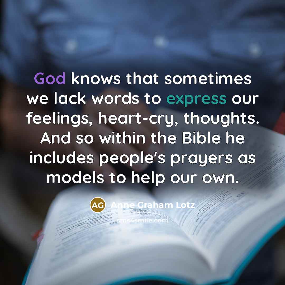 “God knows that sometimes we lack words to express our…” quote by Anne Graham Lotz