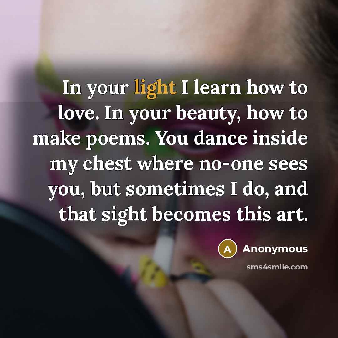 “In your light I learn how to love. In your…” quote by Anonymous
