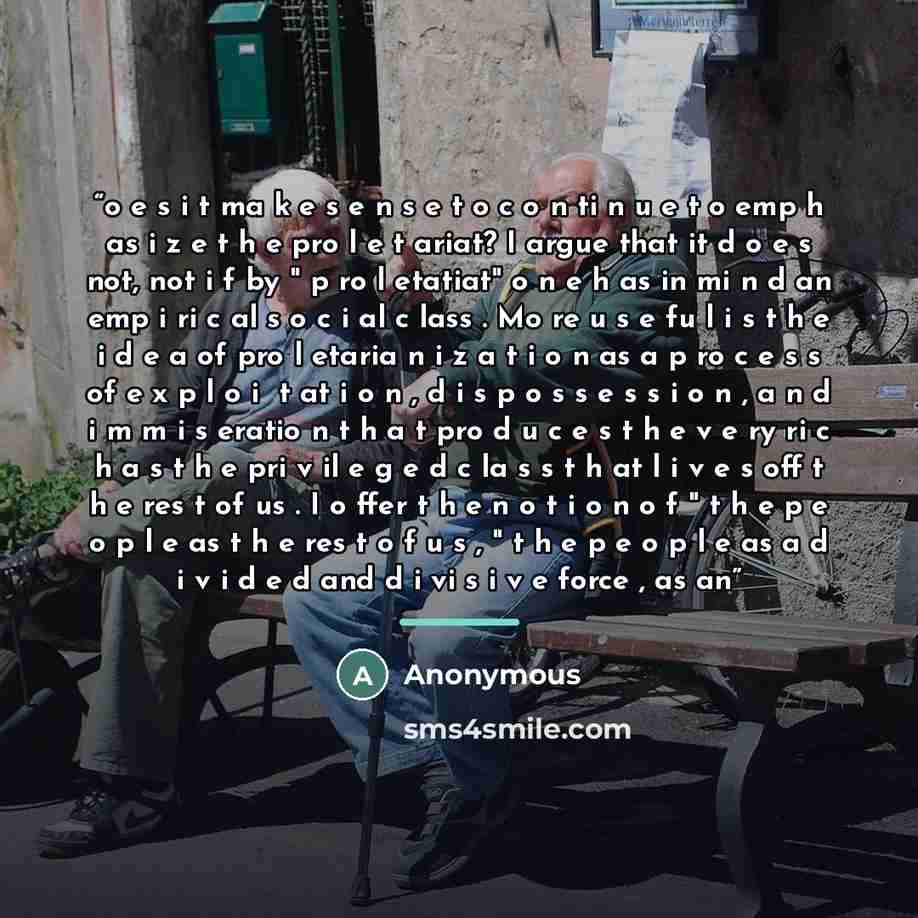 “o e s i t ma k e s e n s e t o c o n ti n u e t o emp h as i z e t h e pro­ l e t ariat? I argue that it d o e s not, not i f by " p ro l etatiat" o n e h as in mi n d an emp i ri c al s o c i al c lass . Mo re u s e fu l i s t h e i d e a of pro l etaria n i z a t i o n as a p ro c e s s of e x p…” quote by Anonymous