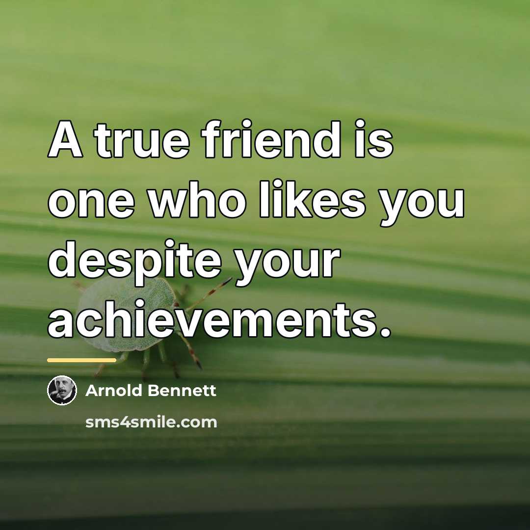 “A true friend is one who likes you despite your…” quote by Arnold Bennett