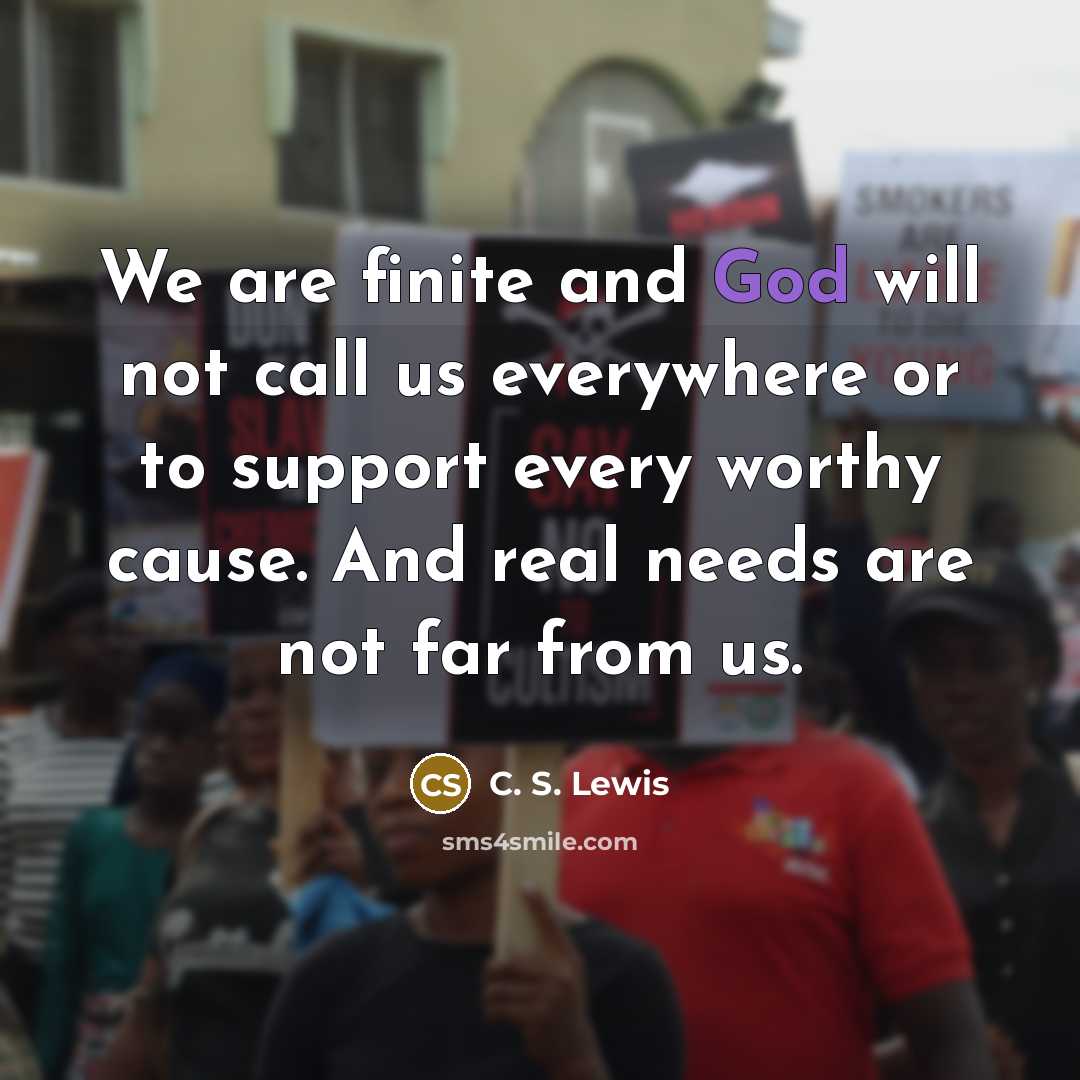“We are finite and God will not call us everywhere…” quote by C. S. Lewis