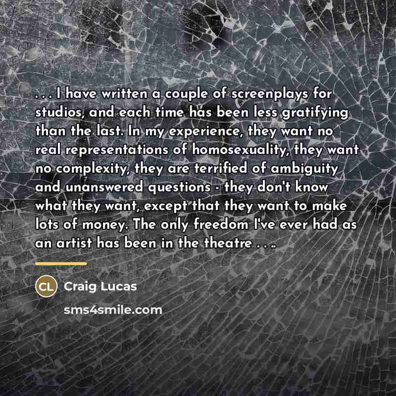 “. . . I have written a couple of screenplays…” quote by Craig Lucas
