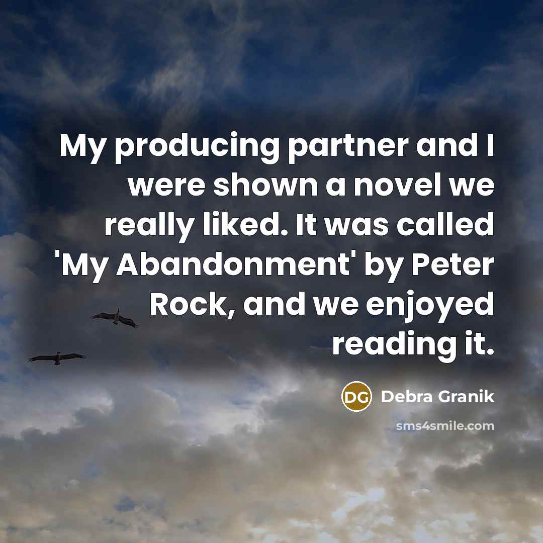 “My producing partner and I were shown a novel we…” quote by Debra Granik