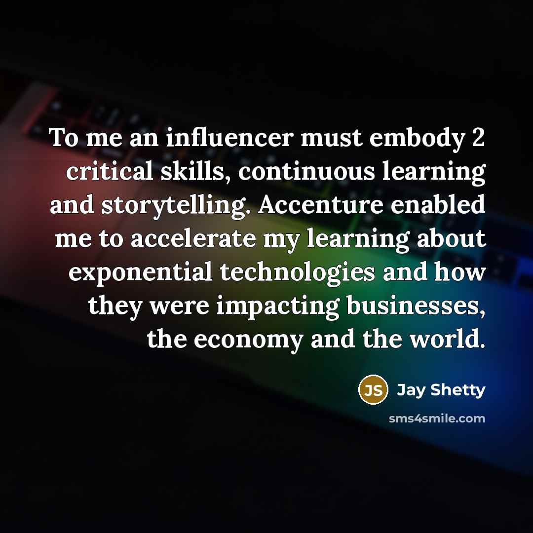“To me an influencer must embody 2 critical skills, continuous…” quote by Jay Shetty