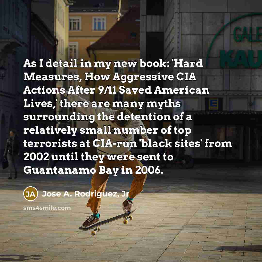 “As I detail in my new book: 'Hard Measures, How…” quote by Jose A. Rodriguez, Jr